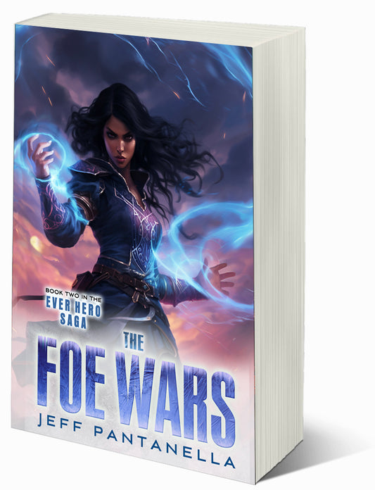 BOOK 2: THE FOE WARS (PAPERBACK) THE EVER HERO SAGA