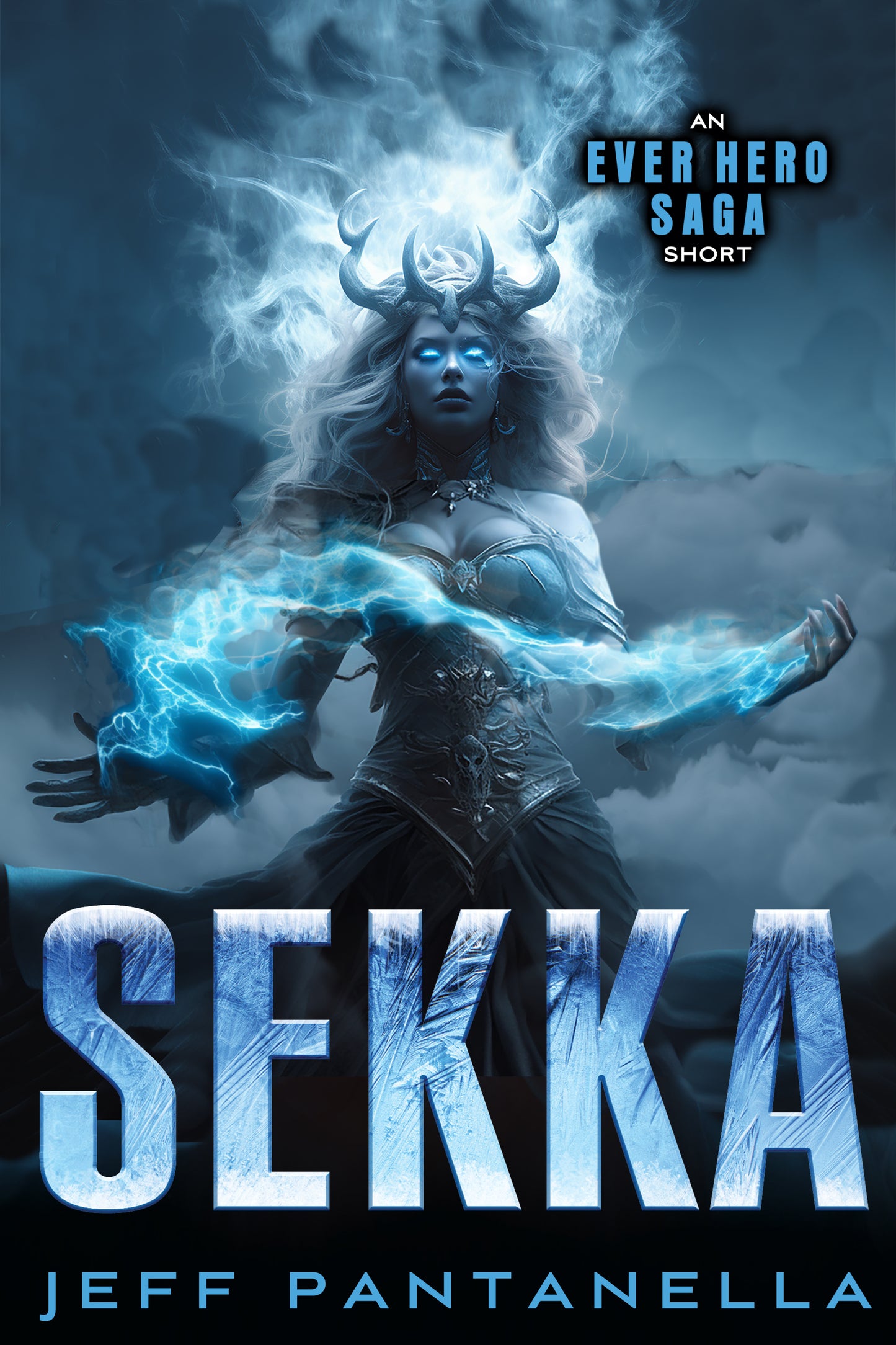 SEKKA (NOVELLA) THE EVER HERO SAGA