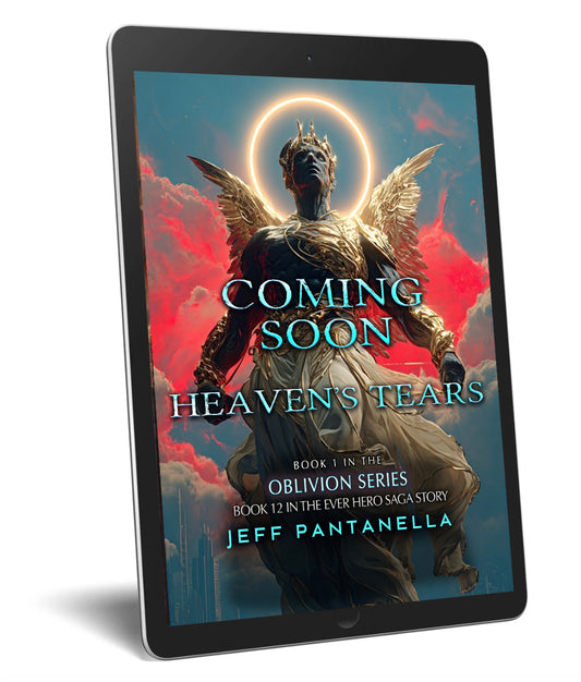 PRE-ORDER BOOK 12: HEAVEN'S TEARS (eBOOK) THE EVER HERO SAGA