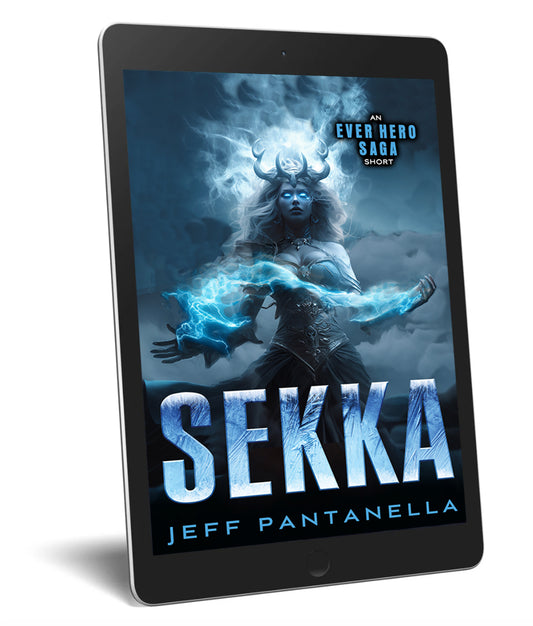 SEKKA (NOVELLA) THE EVER HERO SAGA