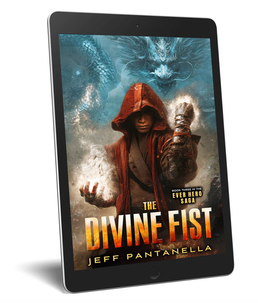BOOK 3: THE DIVINE FIST (eBOOK) THE EVER HERO SAGA