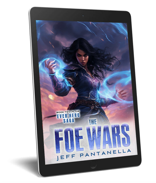 BOOK 2: THE FOE WARS (eBOOK) THE EVER HERO SAGA